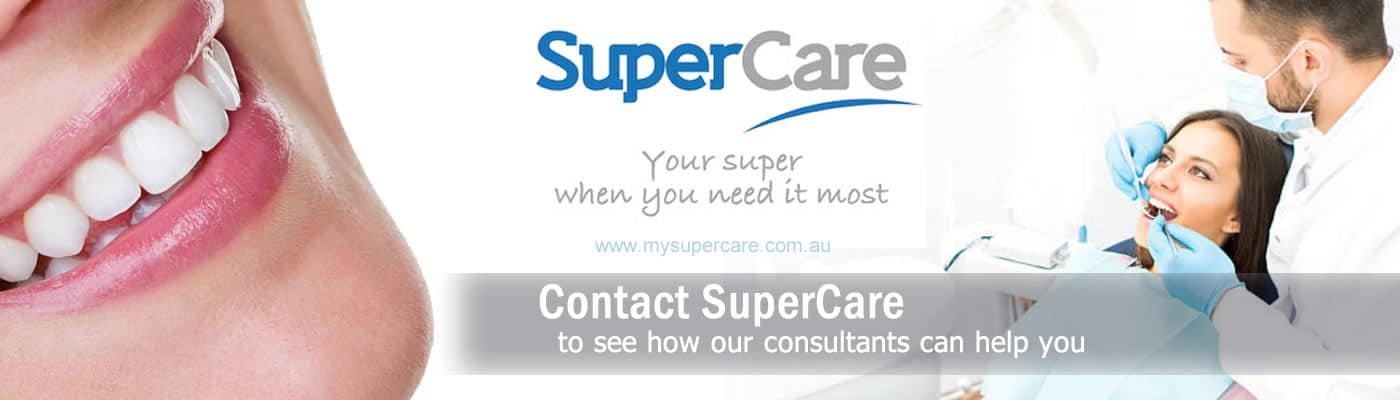 What Is Supercare? Using Superannuation For Dental Treatment Costs 1 SuperCare Payment